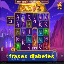 frases diabetes